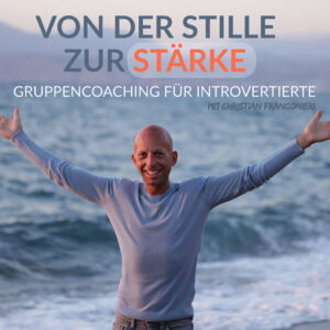 Gruppencoaching | Von der Stille zur Stärke