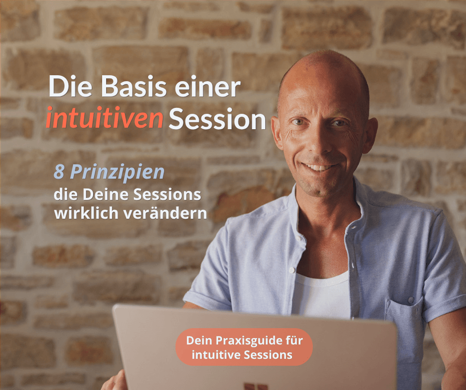 Praxisguide: Die Basis einer intuitiven Session